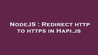 NodeJS Redirect http to https in Hapi js