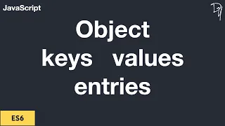 ES6 Object keys values entries static methods