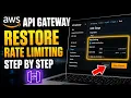 How to restore API rate limiting handling using AWS API Gateway - Step By Step