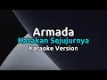 Download Lagu Karaoke Version || Armada - Katakan Sejujurnya (Tanpa Vokal)