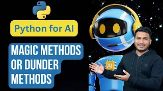 Magic Methods or Dunder Methods in OOP Python for AI