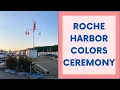 Roche Harbor Colors Ceremony - Evening at Roche Harbor Washington