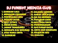 Lagu DJ FUNKOT NONSTOP 2025 🔥 LAGU VIRAL TIKTOK TERBARU || PARTY NIGHT AT MEDUZA CLUB SURABAYA