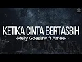 Lagu Melly Goeslaw ft Amee - Ketika Cinta Bertasbih (Lirik)
