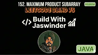 152 Maximum Product Subarray Leetcode Blind 75 Problem Java
