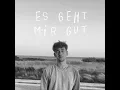 Es Geht Mir Gut (1,2x SpedUp)