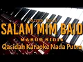 Salam mim baid - Masud sidik • Tanpa rall || Qasidah karaoke nada putra Korg pa 700