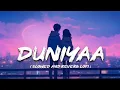 Download Lagu Duniyaa (Slowed + Reverb) | Dhvani Bhanushali | Bollywood Songs | Hindi song | New song | NCS | Lofi