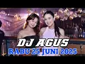 DJ AGUS TERBARU RABU 25 JUNI 2025 FULL BASS || ATHENA BANJARMASIN