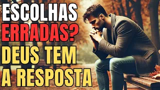 REFLEXÃO E ORAÇÃO -  OUÇA ISSO , AS  CONSEGUÊNCIAS DAS ESCOLHAS ERRADAS ! DEUS QUER FALAR COM VOCÊ