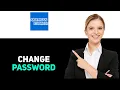 How To Change Your Amex Password 2025