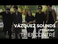 Te encontré - Vazquez Sounds (Ft. Lucah)