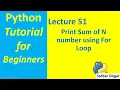 Python Program Print Sum of N number using For Loop Python Tutorial for Beginners