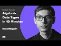 Algebraic Data Types in 10 Minutes - Daniel Rogozin