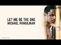 Michael Pangilinan - Let Me Be The One (Lyrics)