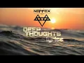 Lagu NEFFEX - Deep Thoughts (Carl Remix) Lyrics