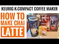 HOW TO MAKE CHAI LATTE Walmart Keurig K-Compact Single Serve K-Cup Coffee Maker