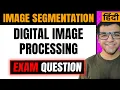 Image Segmentation in Digital Image Processing