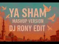 Download Lagu Ya sham Nassif Zeytoun (mashup version)Dj Rony.A