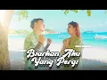 Download Lagu BIARKAN AKU YANG PERGI - Nabila Maharani ft Tri Suaka
