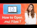 How to Open mui Files - Step-by-Step Guide