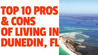 Top 10 PROS CONS of LIVING IN DUNEDIN FLORIDA Downtown Dunedin FL