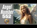 Discover the Meaning Behind Angel Number 552 Spiritual Guidance Messages