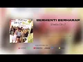 Sheila On 7 - Berhenti Berharap (Official Audio)