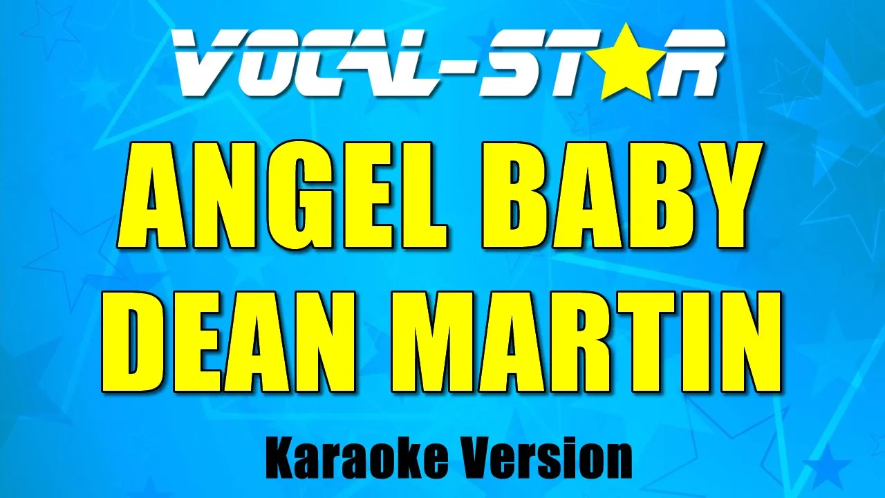 Dean Martin - Angel Baby (Karaoke Version) with Lyrics HD Vocal-Star Karaoke Dean Martin - Angel Baby (Karaoke Version) with Lyrics HD Vocal-Star Karaoke