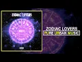 Big Tobz - Zodiac Lovers | Pure Urban Music