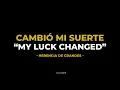 Herencia De Grandes - Cambio Mi Suerte [Lyric] English & Spanish