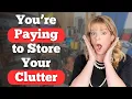 The Real Cost of Storage How Your Clutter Is Stealing Your Money and Space