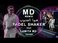 Hawa El Jnoub (Deep House Remix) – Fadel Shaker feat. Lamita | MD Remix | هوا الجنوب فضل شاكر