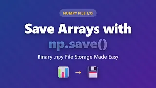 NumPy np save Tutorial Save Arrays to Binary npy Files NumPy File for Beginners
