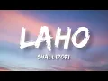 Download Lagu Shallipopi - Laho (Official Lyrics).