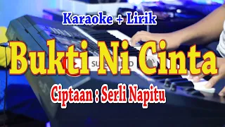 Download BUKTI NI CINTA [KARAOKE] SERLI NAPITU MP3