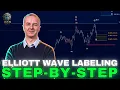How an Elliott Wave Analyst Labels a Chart from Scratch Step by Step Tutorial