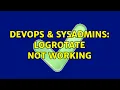 DevOps SysAdmins Logrotate not working 5 Solutions