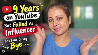 9 साल YouTube पर… मैं Influencer के रूप में क्यों Fail हुई? और अब छोड़ने का मन क्यों है ? Kaur Tips