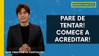 Acredite Certo e Viva Certo | Joseph Prince | New Creation TV Português