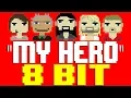 Lagu My Hero [8 Bit Tribute to Foo Fighters] - 8 Bit Universe