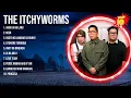 The Itchyworms 2024 Songs ~ The Itchyworms Music Of All Time ~ The Itchyworms Top Songs