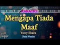 Mengapa Tiada Maaf||Yuni Sara||Nada wanita