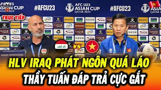 Download Họp Báo Cực Sốc: HLV U23 Iraq Phát Ngôn Ngông Cuồng Về U23VN, Thầy Tuấn Đáp Trả, Cả Châu Á Dậy Sóng MP3