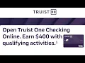 Truist One Checking Account 400 Bonus New for 2024 - Cash Reward Promo Review Details