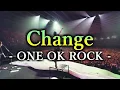 Download Lagu ONE OK ROCK - Change 和訳、カタカナ付き