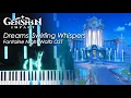 Download Lagu Dreams' Swirling Whispers 「Fontaine Piano OST」- Genshin Impact Piano Tutorial / Arrangement