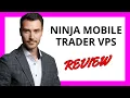 Ninja Mobile Trader VPS Review A Powerful Solution for Mobile Trading