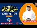 Download Lagu Surah Al Hijr  -Syeikh Mukhtar Al Haaj