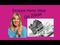 How To Increase The Home Value On Zillow